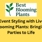 Event Styling with Live Blooming Plants: Bringing Parties to Life